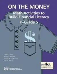 On the Money Math Activites to Build Financial Literacy in K-Grade 5 - Lindsay A. Gold - Michael S. Houston - Libro in lingua inglese - National Council of Teachers of Mathematics,U.S. - Gereduceerde Prijs