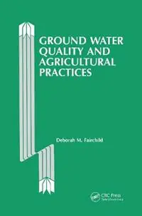 Ground Water Quality and Agricultural Practices - Deborah Fairchild - Libro in lingua inglese - Taylor & Francis Inc - Beperkte Voorraad