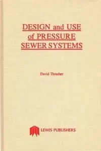 Design and Use of Pressure Sewer Systems - David Thrasher - Libro in lingua inglese - Taylor & Francis Inc - Nu Kopen