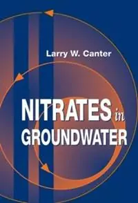Nitrates in Groundwater - Larry W. Canter - Libro in lingua inglese - Taylor & Francis Inc - Gereduceerde Prijs