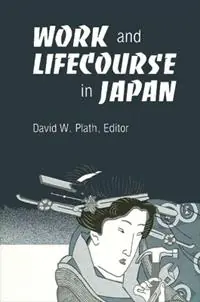 Nu Kopen Work and Lifecourse in Japan - David W. Plath - Libro in lingua inglese - State University of New York Press -