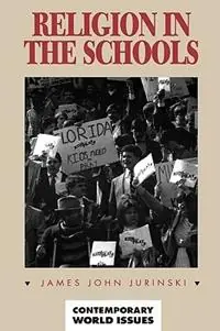 Beste Prijs Religion in the Schools A Reference Handbook - James John Jurinski - Libro in lingua inglese - Bloomsbury Publishing Plc - Contemporary World Issues