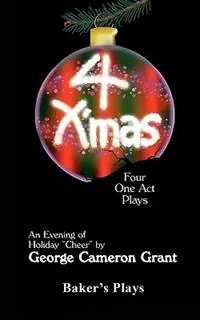 4 X‘Mas - George Cameron Grant - Libro in lingua inglese - Baker‘s Plays - Seizoensaanbieding