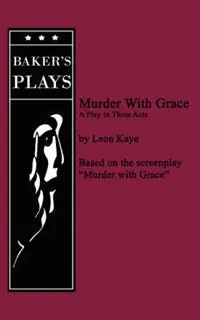 Murder With Grace - Leon Kaye - Libro in lingua inglese - Baker‘s Plays - Favoriet