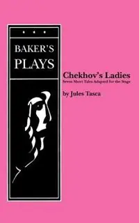Chekhov‘s Ladies - Jules Tasca - Libro in lingua inglese - Baker‘s Plays - Gereduceerde Prijs