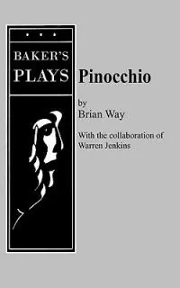Pinocchio - Brian Way - Libro in lingua inglese - Baker‘s Plays - Op = Op