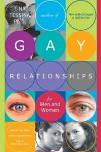 Gay Relationships How to Find Them, How to Improve Them, How to Make Them Last - Tina B. Tessina - Libro in lingua inglese - Tarcher/Putnam,US - Beperkte Voorraad