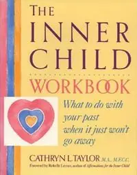Inner Child Workbook What to Do with Your Past When it Just Won‘t Go Away - Cathryn L. Taylor - Libro in lingua inglese - Tarcher/Putnam,US - Inner Workbooks S. Weekendaanbieding