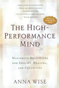 Premium High Performance Mind - Anna Wise - Libro in lingua inglese - Tarcher/Putnam,US -