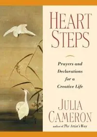 Heart Steps Prayers and Declarations for a Creative Life - Julia Cameron - Libro in lingua inglese - Penguin Putnam Inc - Finale Uitverkoop