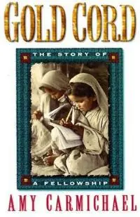 Gold Cord - Amy Carmichael - Libro in lingua inglese - CLC Publications - Goedkoop
