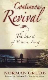 Continuous Revival - Norman Grubb - Libro in lingua inglese - CLC Publications - Bestseller