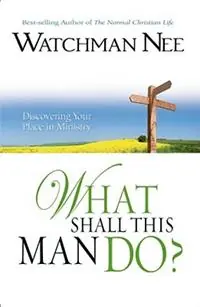 Uitverkoop What Shall This Man Do? - Watchman Nee - Libro in lingua inglese - CLC Publications -