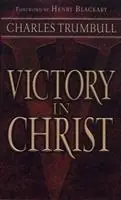 Express Levering Victory in Christ - Charles Trumbull - Libro in lingua inglese - CLC Publications -