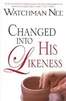 Changed Into His Likeness - Watchman Nee - Libro in lingua inglese - CLC Publications - Nieuw