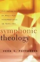 Symphonic Theologythe Validity of Multiple - Poythress V - Libro in lingua inglese - P & R Publishing Co (Presbyterian & Reformed) - Uitverkoop