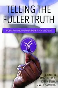 TCU‘s Race & Reconciliation Initiative 2020-2025 - Amiso M. George - Karen Steele - Libro in lingua inglese - Texas Christian University Press - Beperkte Voorraad