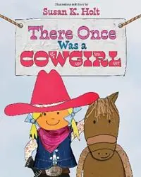 Koop Online There Once Was a Cowgirl - Susan K. Holt - Libro in lingua inglese - Texas Christian University Press -