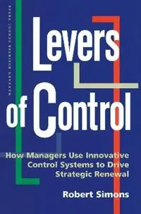 Beste Prijs Levers of Control How Managers Use Innovative Control Systems to Drive Strategic Renewal - Robert Simons - Libro in lingua inglese - Harvard Business Review Press -