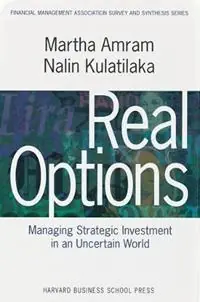 Korting Real Options Managing Strategic Investment in an Uncertain World - Martha Amram - Nalin Kulatilaka - Libro in lingua inglese - Oxford University Press Inc - Financial Management Association Survey and Synthesis