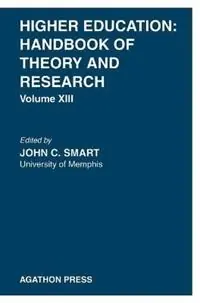 Higher Education Handbook of Theory and Research 13 - J.C. Smart - Libro in lingua inglese - Kluwer Academic Publishers Group - Higher Education Handbook of Theory and Research Exclusieve Aanbieding