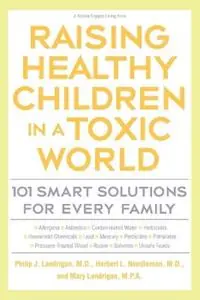 Rechtstreeks Van De Fabrikant Raising Healthy Children In A Toxic World - PHILLIP J. LANDRIGAN - Libro in lingua inglese - Rodale Press -