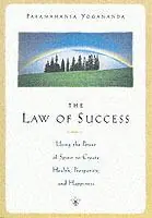 The Law of Success Using the Power of Spirit to Create Health Prosperity and Happiness - Paramahansa Yogananda - Libro in lingua inglese - Self-Realization Fellowship,U.S. - Betrouwbaar