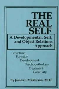 Uitverkoop The Real Self A Developmental, Self And Object Relations Approach - James F. Masterson, M.D. - Libro in lingua inglese - Taylor & Francis Ltd -