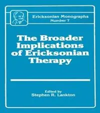 Broader Implications Of Ericksonian Therapy - Stephen R. Lankton - Libro in lingua inglese - Taylor & Francis Ltd - Bestel Nu