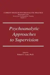 Psychoanalytic Approaches To Supervision - Robert C. Lane - Libro in lingua inglese - Taylor & Francis Ltd - Bestel Nu