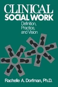 Gecertificeerd Clinical Social Work Definition, Practice And Vision - Rachelle A. Dorfman - Libro in lingua inglese - Taylor & Francis Ltd -