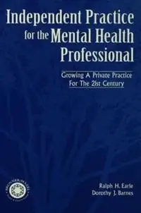 Independant Practice for the Mental Health Professional - Ralph Earle - Dorothy Barnes - Libro in lingua inglese - Taylor & Francis Ltd - Koop Vandaag