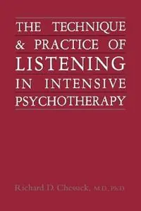Shop Nu Technique and Practice of Listening in Intensive Psychotherapy - Richard D. Chessick - Libro in lingua inglese - Jason Aronson Inc. Publishers -