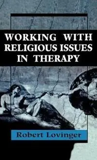 Koop Vandaag Working Religious Issues In Therapy - Robert J. Lovinger - Libro in lingua inglese - Jason Aronson Publishers -
