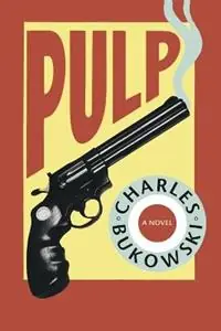Bestseller Pulp - Charles Bukowski - Libro in lingua inglese - HarperCollins Publishers Inc -
