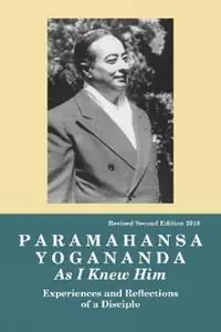 Must-Have Paramahansa Yogananda As I Knew Him -- Experiences, Observations & Reflections of a Disciple - Roy Eugene Davis - Libro in lingua inglese - CSA Press -