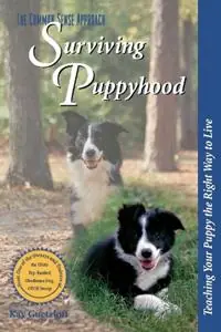 Surviving Puppyhood Teaching Your Puppy the Right Way to Live - Kay Guetzloff - Libro in lingua inglese - Gulf Publishing Co - Must-Have