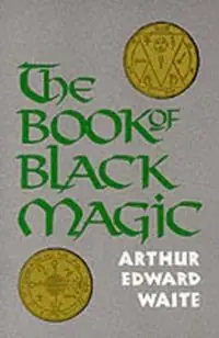 The Book of Black Magic - A. E. Waite - Libro in lingua inglese - Red Wheel/Weiser - Superprijs