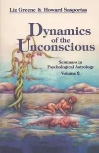 Alleen Vandaag Dynamics of the Unconscious Seminars in Psychological Astrology, Vol. 2 - Liz Greene - Howard Sasportas - Libro in lingua inglese - Red Wheel/Weiser -