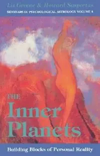 Actieprijs The Inner Planets Building Blocks of Personal Reality - Liz Greene - Howard Sasportas - Libro in lingua inglese - Red Wheel/Weiser - Seminars in Psychological Astrology