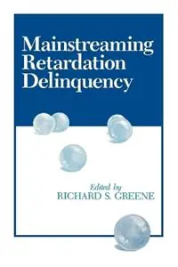 Goedkoop Mainstreaming Retardation Delinquency - Richard S. Greene - Libro in lingua inglese - Rowman & Littlefield -