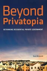 Betrouwbaar Beyond Privatopia Rethinking Residential Private Government - E McKenzie - Libro in lingua inglese - Urban Institute Press,U.S. - Urban Institute Press