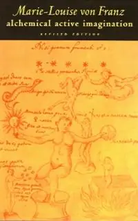 Alchemical Active Imagination Revised Edition - Marie-Louise von Franz - Libro in lingua inglese - Shambhala Publications Inc - C. G. Jung Foundation Books Series Merkproduct