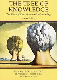 Seizoensaanbieding Tree of Knowledge The Biological Roots of Human Understanding - Humberto R. Maturana - Francisco J. Varela - Libro in lingua inglese - Shambhala Publications Inc -