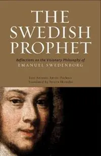 Lage Prijs The Swedish Prophet Reflections on the Visionary Philosophy of Emanuel Swedenborg - Jose Antonio Anton-Pacheco - Libro in lingua inglese - Swedenborg Foundation - SWEDENBORG STUDIES