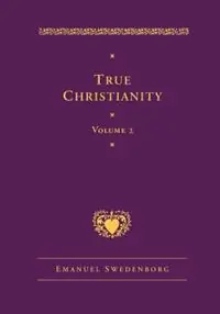 Nieuw True Christianity Volume 2 The Deluxe New Century Edition - Emanuel Swedenborg - Libro in lingua inglese - Swedenborg Foundation - New Century Edition