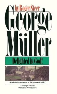 Superprijs George Muller Delighted in God Delighted in God! - Roger Steer - Libro in lingua inglese - Waterbrook Press (A Division of Random House Inc) -