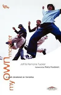 Premium My Own Monster A Youth Devotional on Friendship - Jeff Tucker - Ramona Tucker - Libro in lingua inglese - Shaw (Harold) Publishers,U.S. - Red Hill Devos
