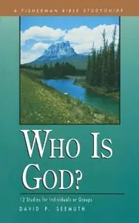Speciale Aanbieding Who is God? - David Seemuth - Libro in lingua inglese - Waterbrook Press (A Division of Random House Inc) - Fisherman Bible Studyguide