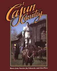 Cajun Country - Barry Jean Ancelet - Jay Edwards - Libro in lingua inglese - University Press of Mississippi - Folklife in the South Series Weekendaanbieding